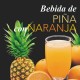 Bebida de piña-naranja
